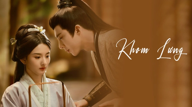 Khám phá "Khom Lưng" (The Prisoner of Beauty): Chuyện tình và ân oán trong loạn thế