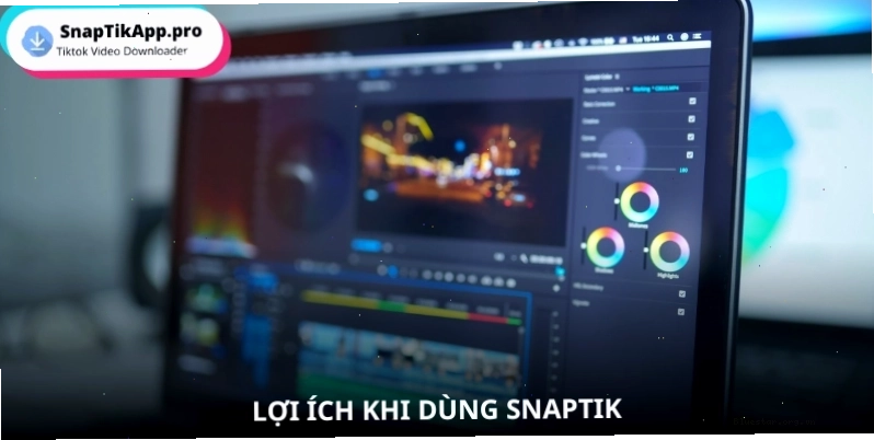 Lợi ích của việc sử dụng công cụ tải video TikTok