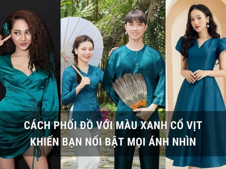 Màu xanh cổ vịt: Hướng dẫn phối đồ và ứng dụng tạo phong cách tinh tế