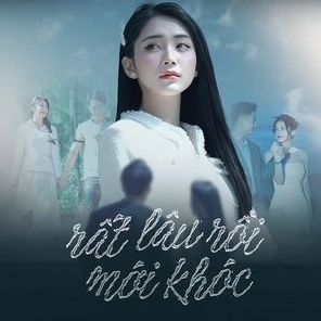 Rất Lâu Rồi Mới Khóc: Đi tìm lại những cảm xúc đã lãng quên