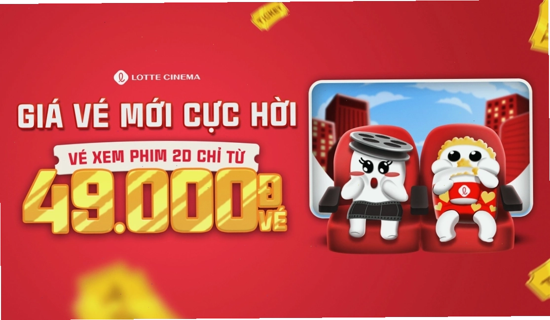 Thông báo giá vé mới siêu hời tại Lotte Cinema