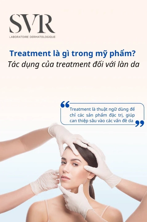 Treatment Da Là Gì? Khám Phá Công Dụng và Cách Sử Dụng Hiệu Quả