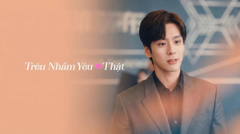 Trêu Nhầm Yêu Thật: Hành Trình Tình Yêu Ngọt Ngào Của Trịnh Thư Ý Và Thời Yến