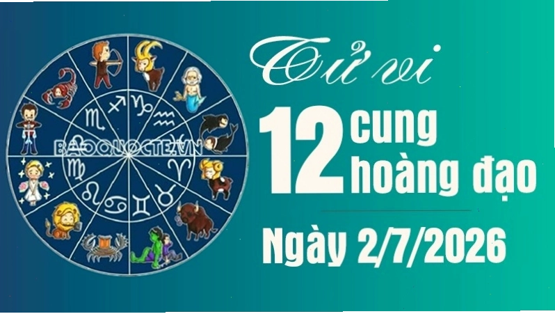 Tử vi 12 cung hoàng đạo Thứ Năm ngày 2/7/2026: Nhân Mã tài chính khởi sắc
